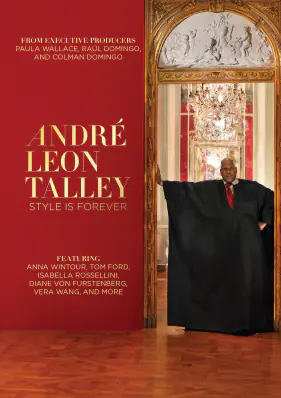 Andr&eacute; Leon Talley: Style is Forever