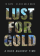 Lust for Gold : A Race Against Time