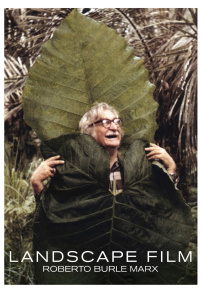 Landscape Film: Roberto Burle Marx